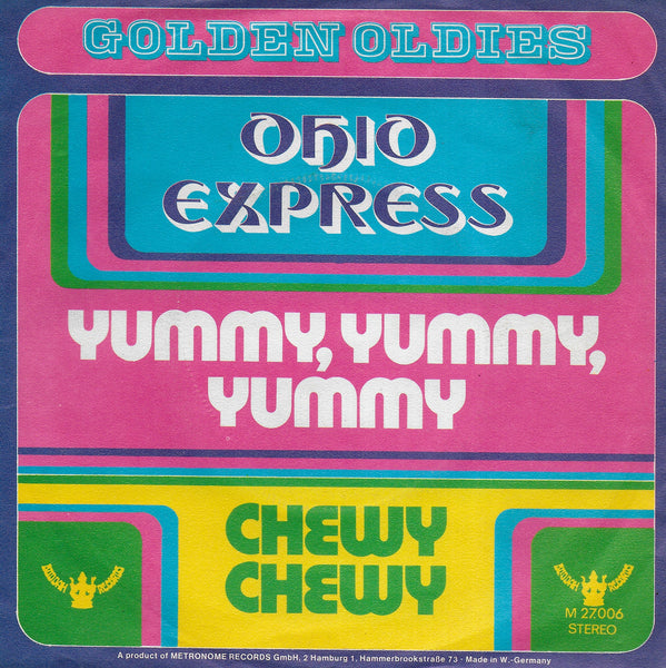 Ohio Express - Yummy, yummy, yummy / Chewy, chewy (Duitse uitgave)
