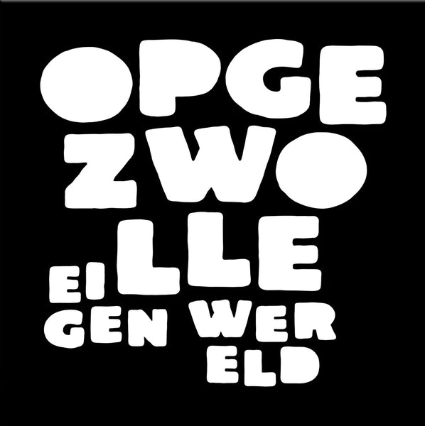 Opgezwolle - Eigen Wereld (2LP)