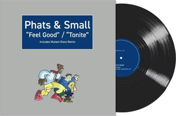 Phats & Small - Feel good / Tonite (12" Maxi Single)