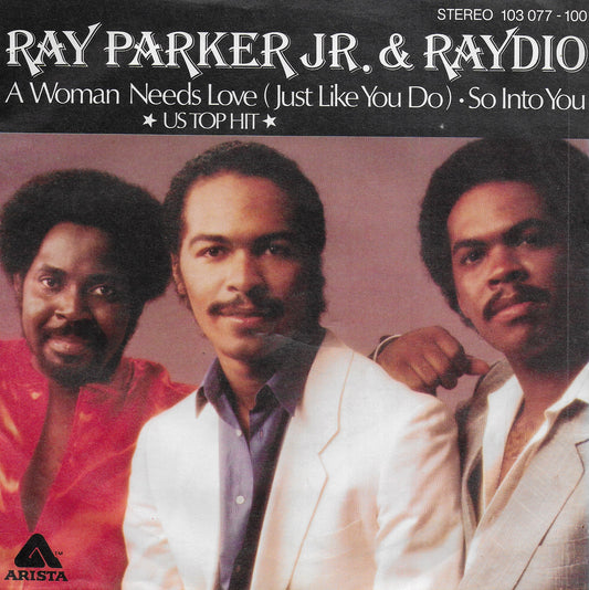 Ray Parker Jr. & Raydio - A woman needs love (just like you do) (Duitse uitgave)
