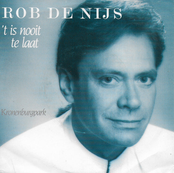 Rob de Nijs - 't is nooit te laat