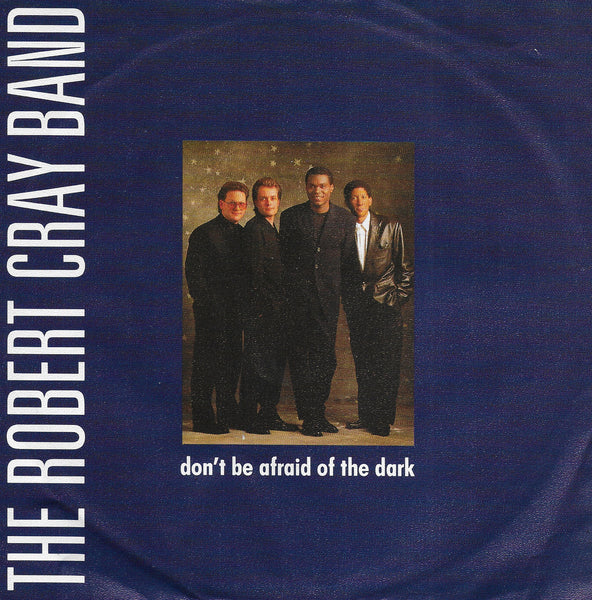 Robert Cray Band - Don't be afraid of the dark (Europese uitgave)