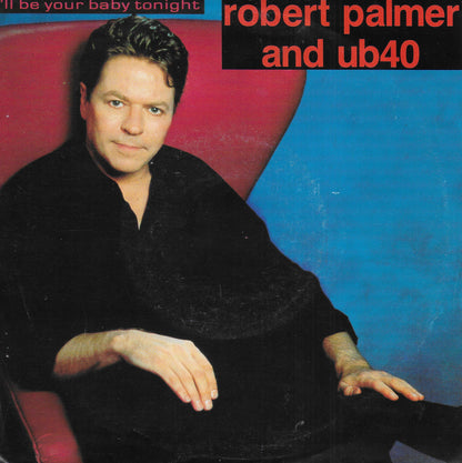 Robert Palmer and UB40 - I'll be your baby tonight (Duitse uitgave)