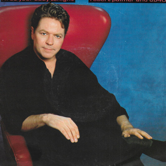 Robert Palmer and UB40 - I'll be your baby tonight