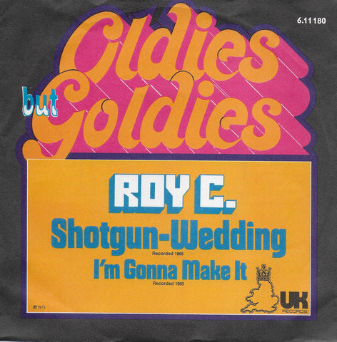 Roy "C" - Shotgun wedding / I'm gonna make it