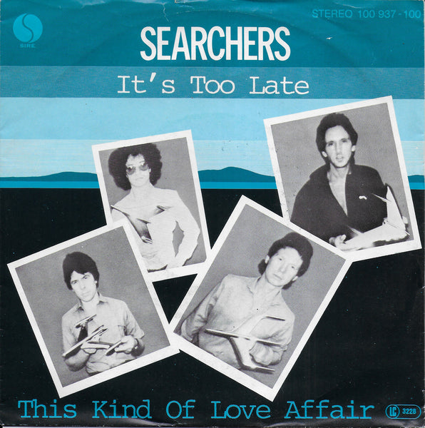 Searchers - It's too late (Duitse uitgave)