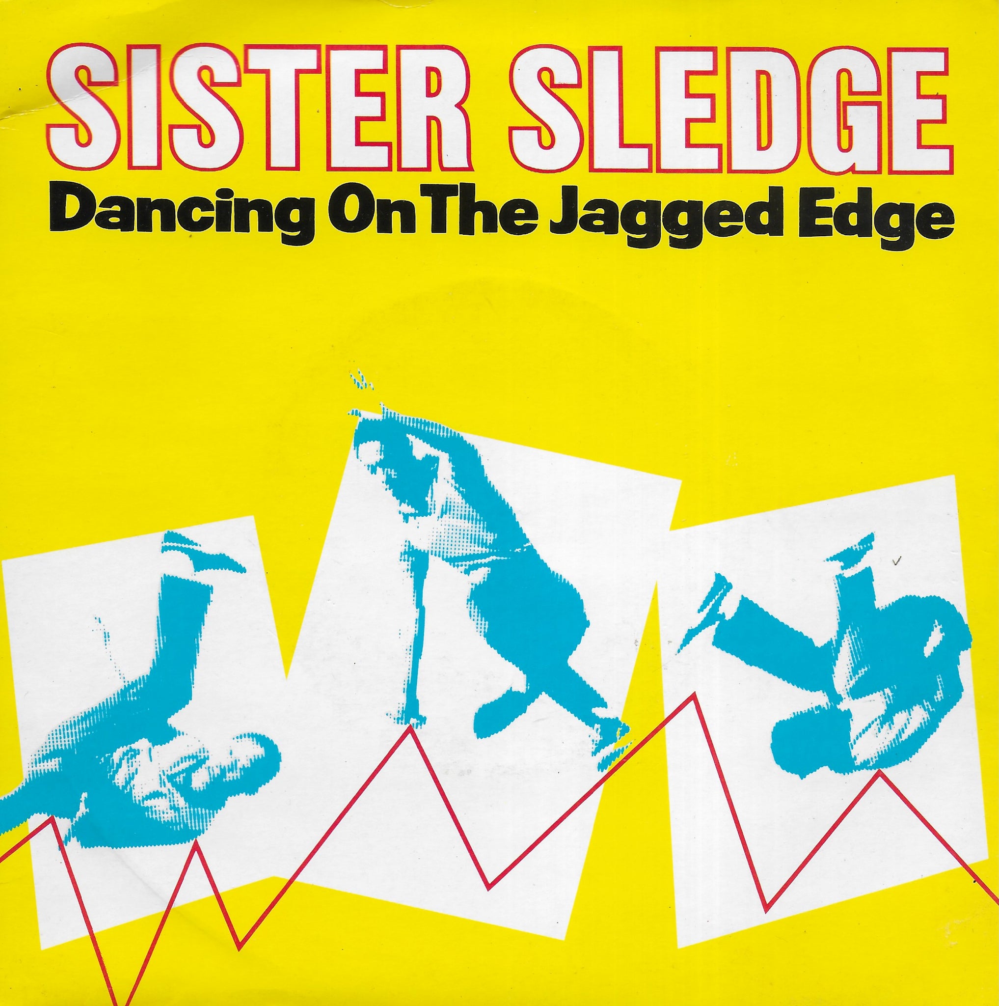 Sister Sledge - Dancing on the jagged edge (Engelse uitgave)