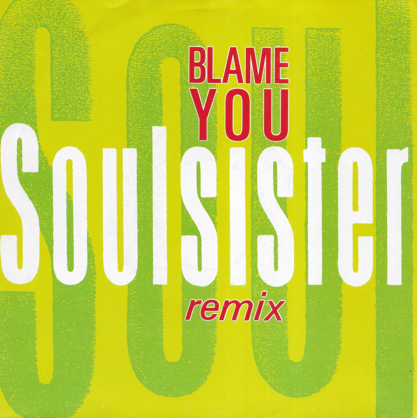 Soulsister - Blame you (remix) (Europese uitgave)