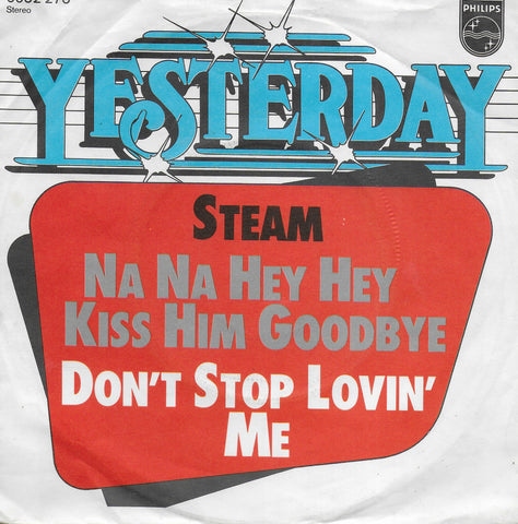 Steam - Na na hey hey kiss him goodbye / Don't stop lovin' me