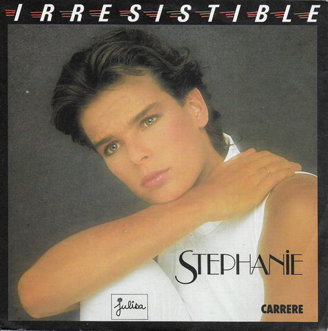 Stephanie - Irresistible / Ouragan (Duitse uitgave)