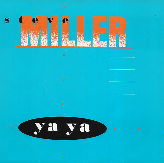 Steve Miller - Ya Ya