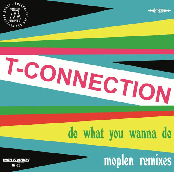 T-Connection - Do what you wanna do (Moplen remixes) (12" Maxi Single)
