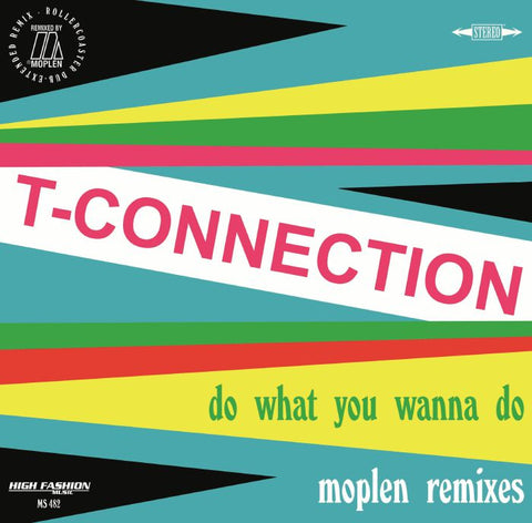 T-Connection - Do what you wanna do (Moplen remixes) (12" Maxi Single)