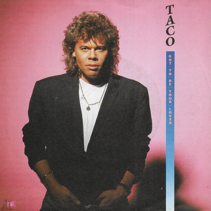 Taco - Got to be your lover (Duitse uitgave)