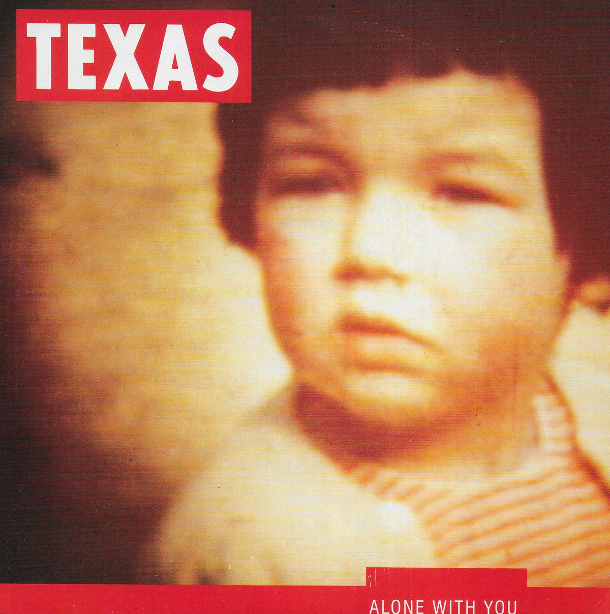 Texas - Alone with you (Engelse uitgave)