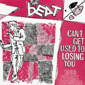 The Beat - Can't get used to losing you (Scandinavische uitgave)