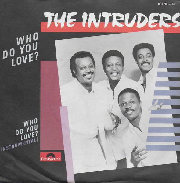 The Intruders - Who do you love? (Duitse uitgave)