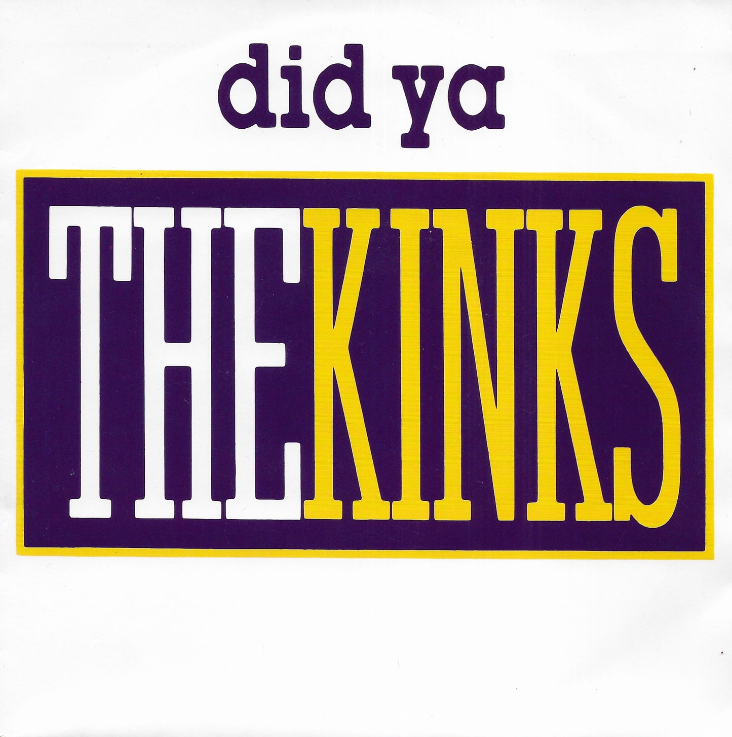 The Kinks - Did ya