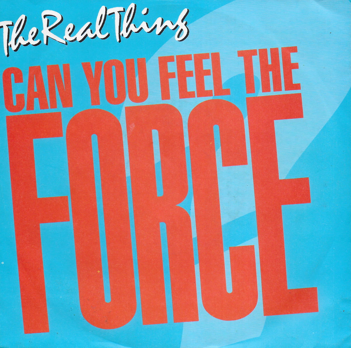 The Real Thing - Can you feel the force ('86 remix)