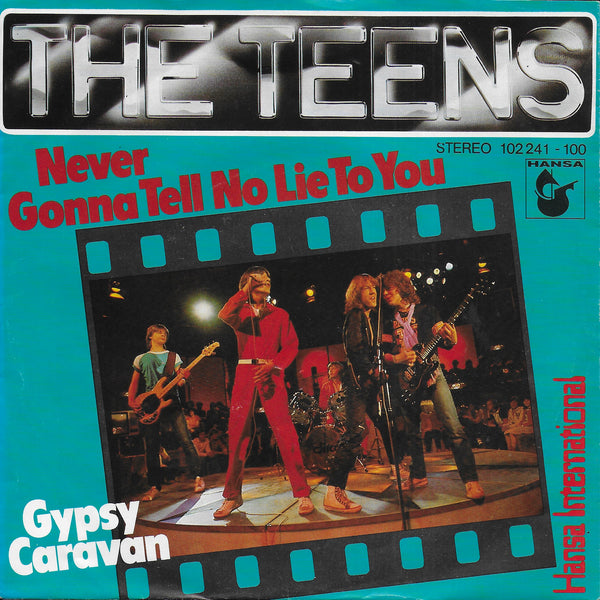 The Teens - Never gonna tell no lie to you (Duitse uitgave)