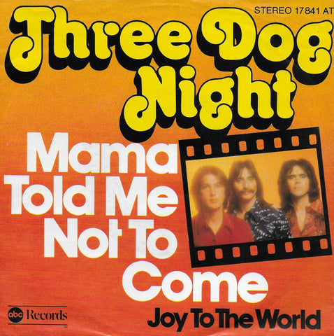 Three Dog Night - Mama told me not to come / Joy to the world (Duitse uitgave)