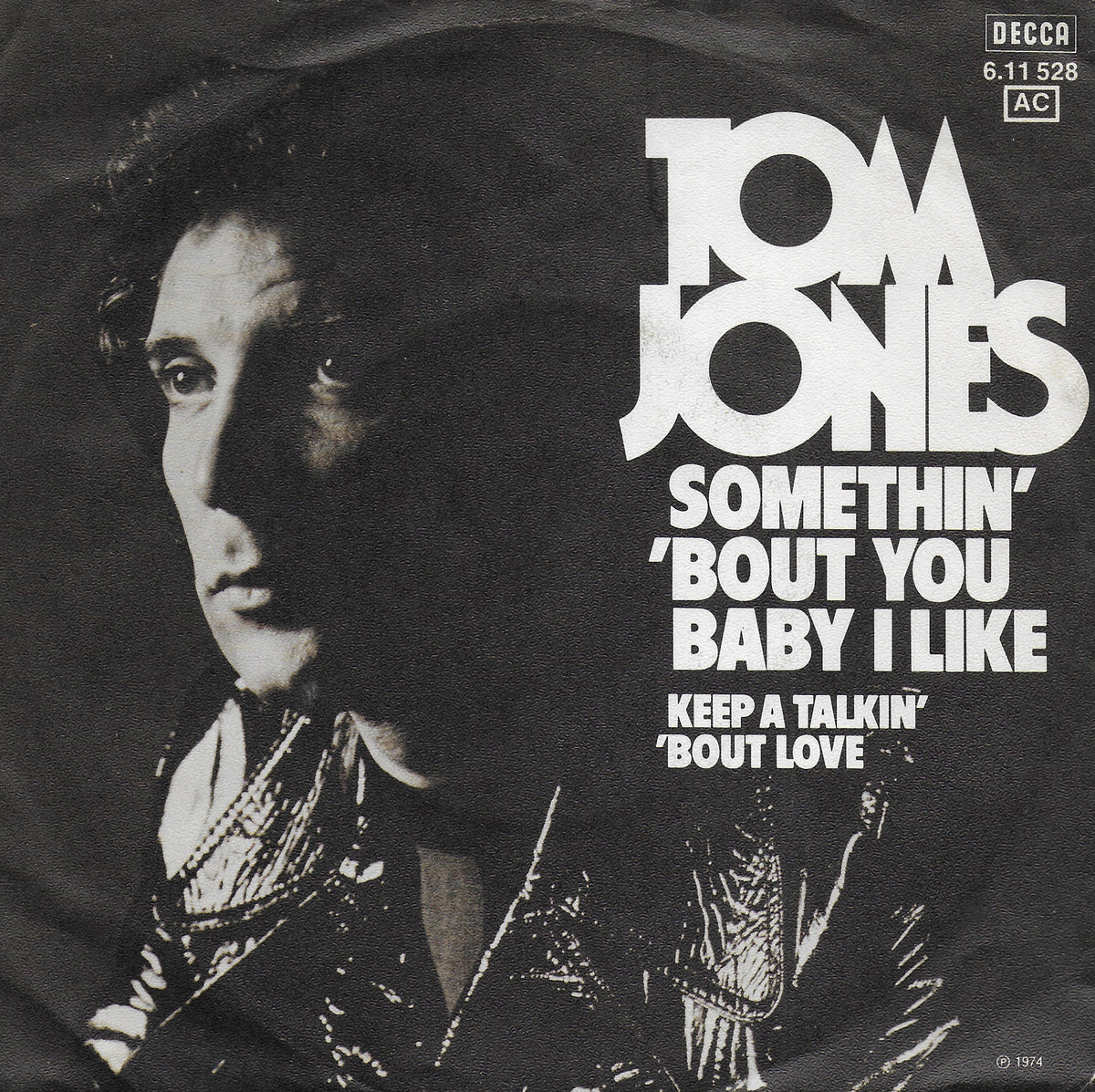Tom Jones - Somethin' 'bout you baby i like (Duitse uitgave)