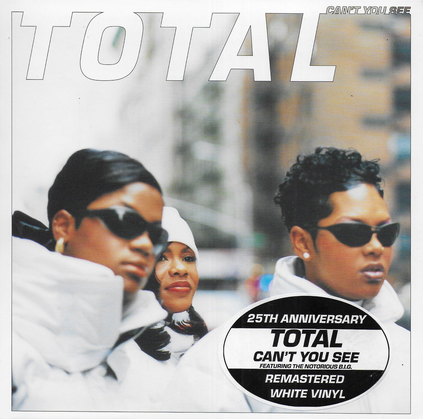 Total - Can't you see (25th Anniversary, white vinyl)