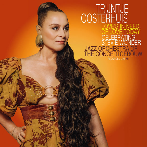 Trijntje Oosterhuis Ft. Jazz Orchestra Of The Concertgebouw - Love's In Need Of Love Today | Celebrating Stevie Wonder (Yellow flame vinyl) (2LP)