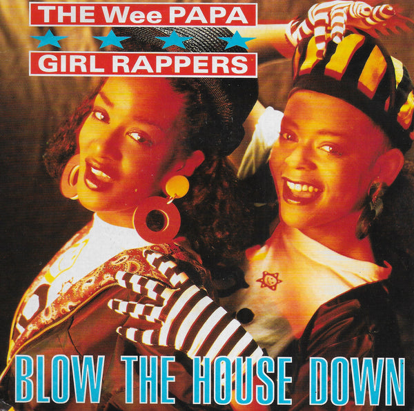 Wee Papa Girl Rappers - Blow the house down (Engelse uitgave)