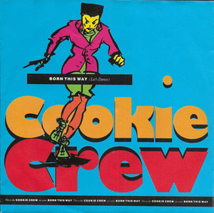 Cookie Crew - Born this way (let's dance)