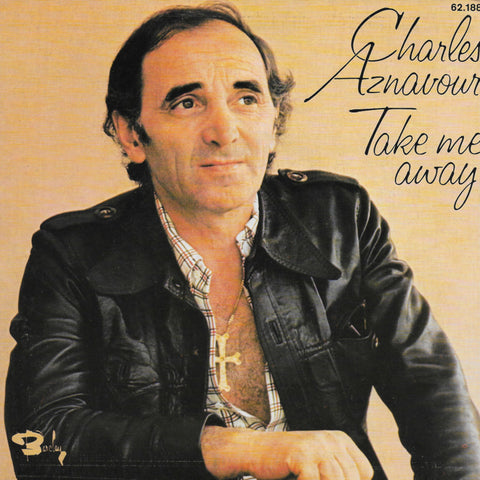 Charles Aznavour - Take me away