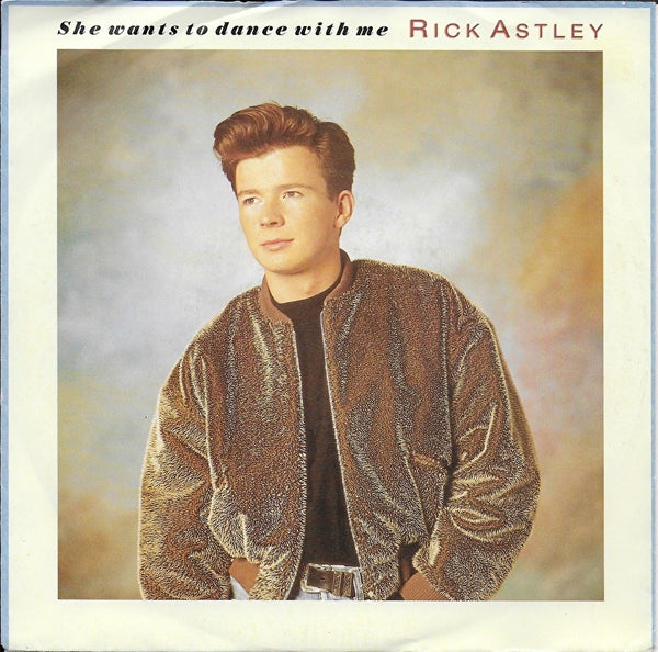 Rick Astley - She wants to dance with me