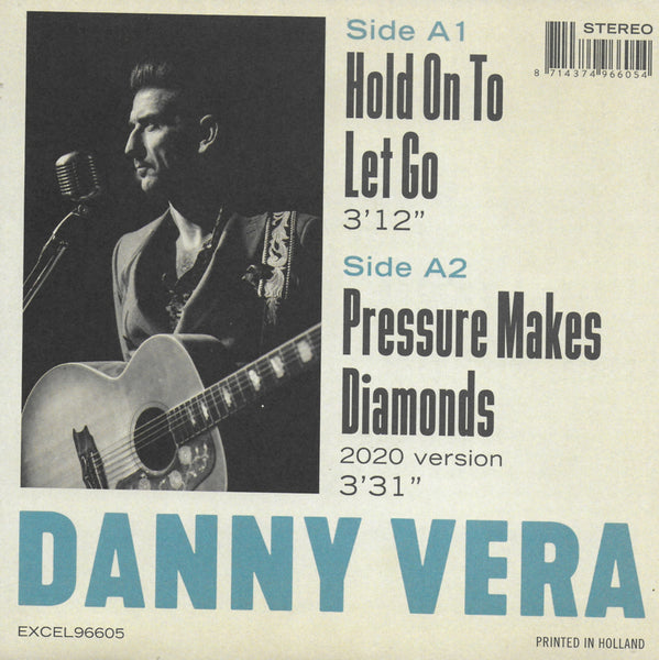 Danny Vera - Hold on to let go / Pressure makes diamonds