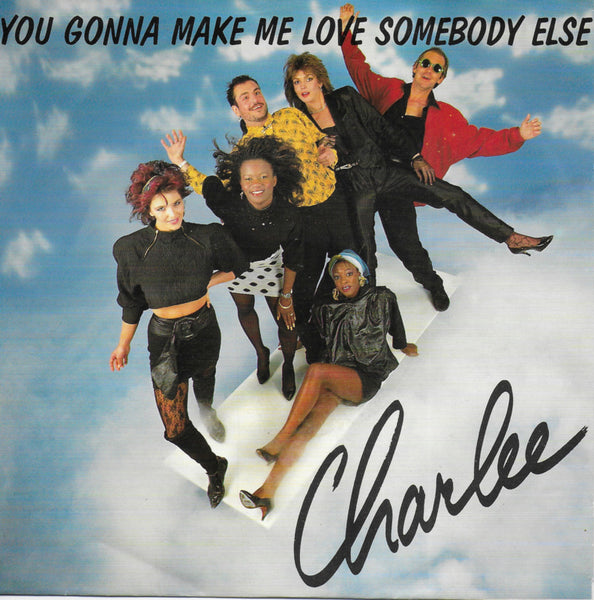 Charlee - You gonna make me love somebody else