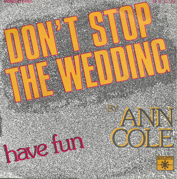 Ann Cole - Don't stop the wedding