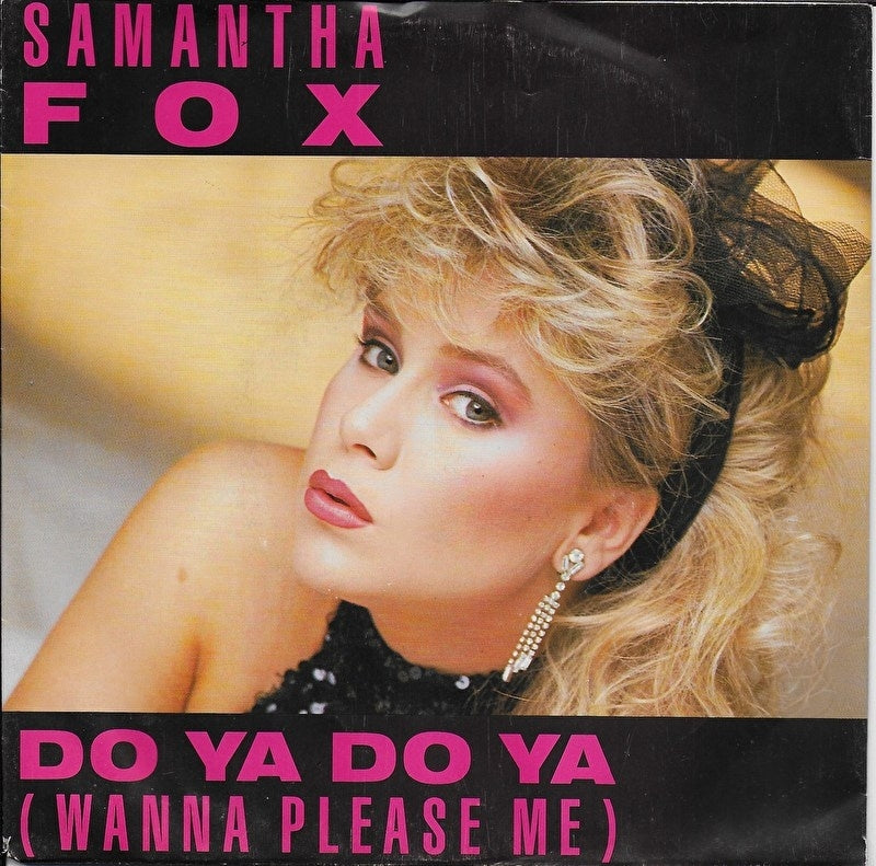 Samantha Fox - Do ya do ya (wanna please me)