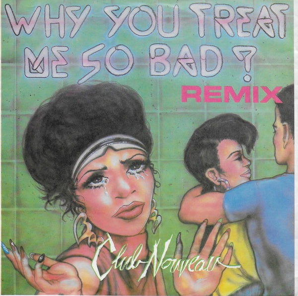 Club Nouveau - Why you treat me so bad?