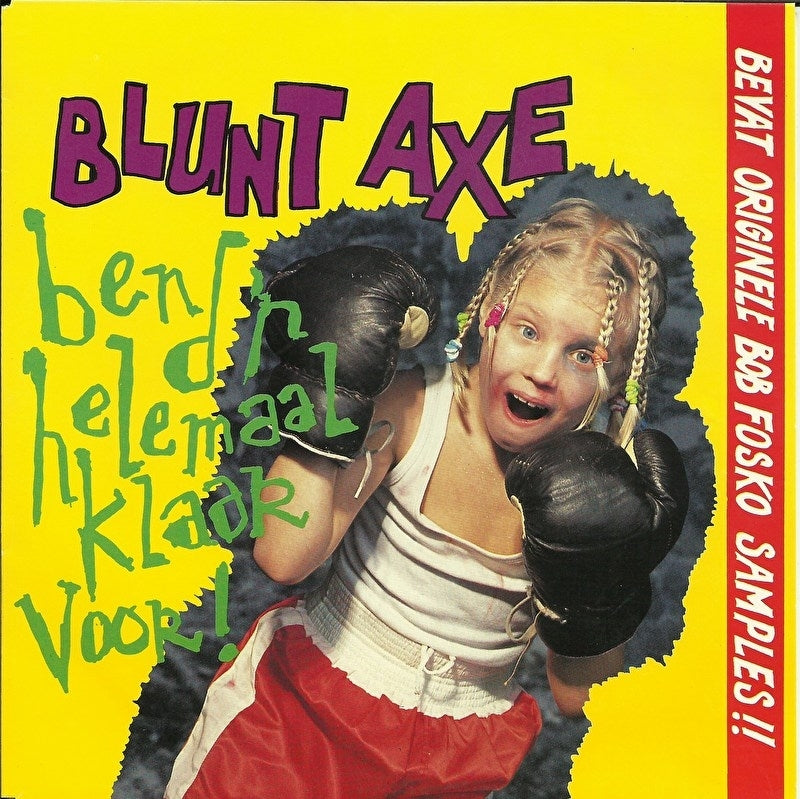 Blunt Axe - Ben d'r helemaal klaar voor!