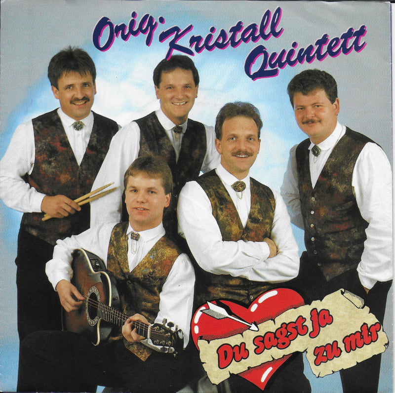 Orig. Kristall Quintett - Du sagst ja zu mir