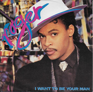 Roger - I want to be your man