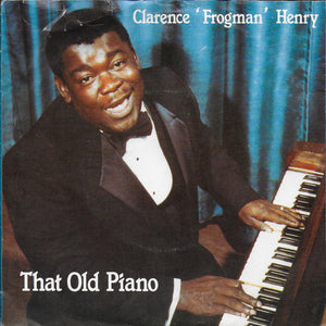 Clarence Frogman Henry - That old piano