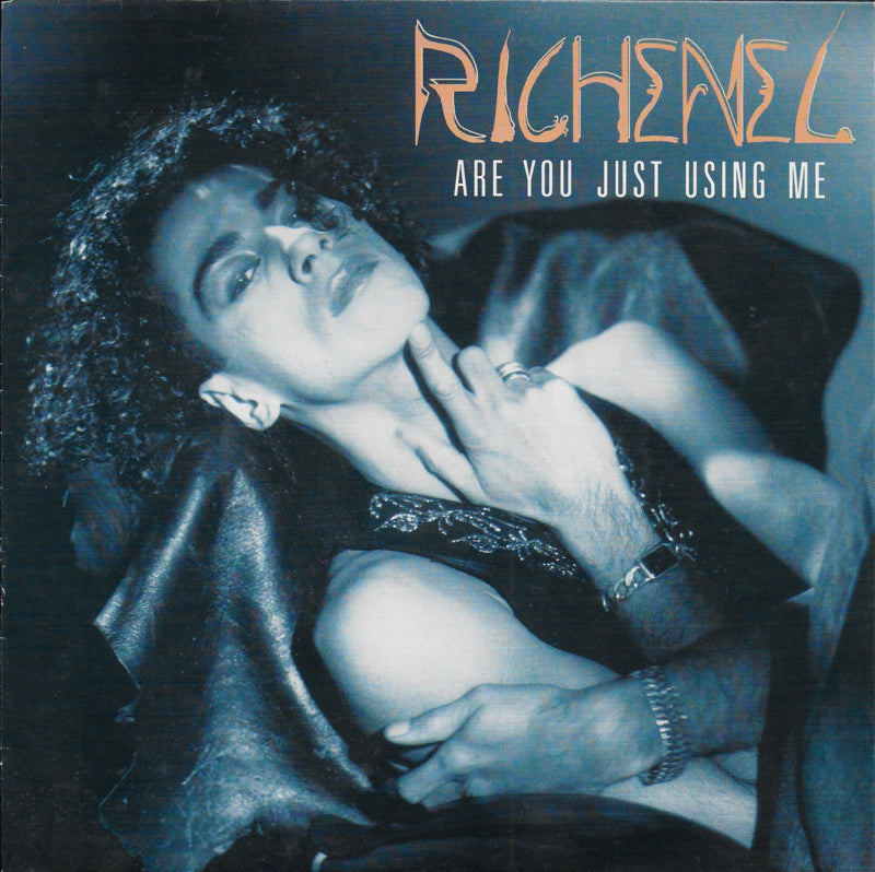 Richenel - Are you just using me