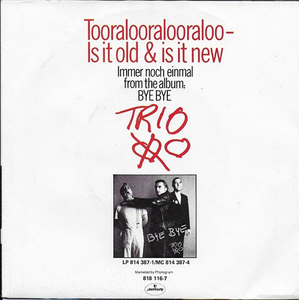 Trio - Tooralooralooraloo (is it old & is it new)