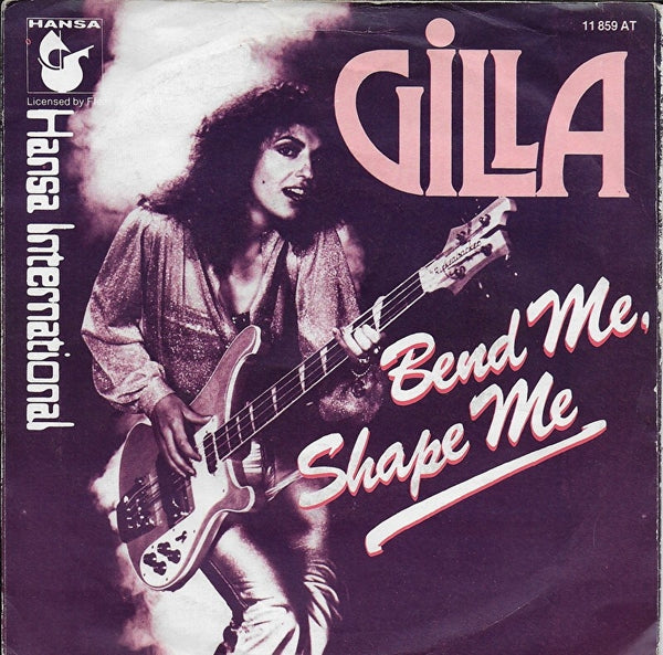Gilla - Bend me shape me 