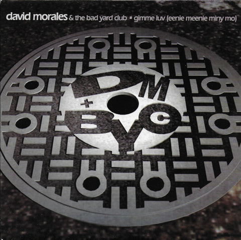 David Morales and The Bad Yard Club - Gimme luv (eenie meenie miny mo)