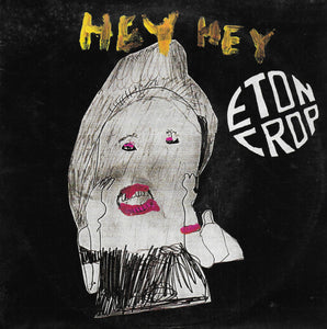 Eton Crop - Hey hey