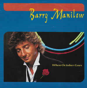 Barry Manilow - When october goes