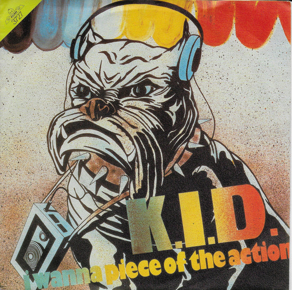 K.I.D. - I wanna piece of the action