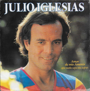 Julio Iglesias - Amor de mis amores (que nadie sepa mis sufrir)