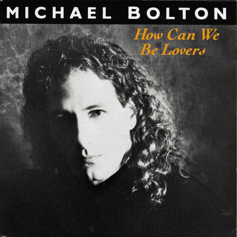 Michael Bolton - How can we be lovers